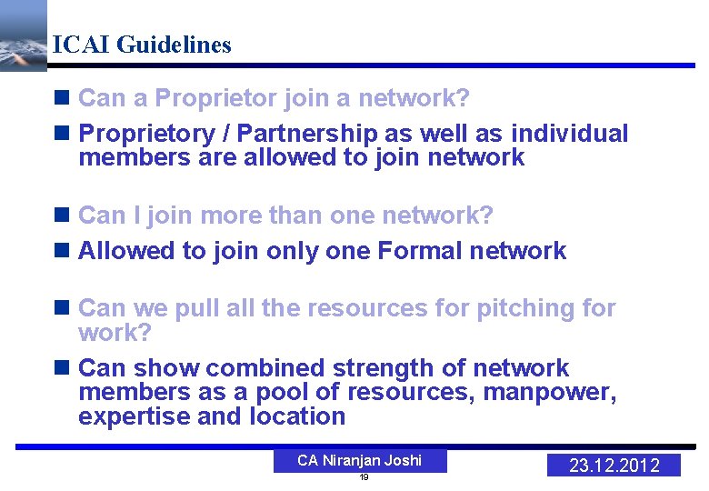 ICAI Guidelines n Can a Proprietor join a network? n Proprietory / Partnership as