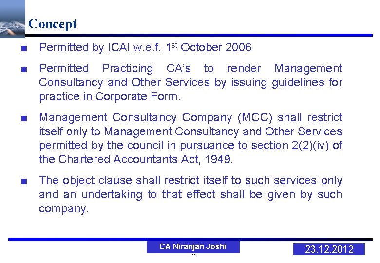 Concept ■ Permitted by ICAI w. e. f. 1 st October 2006 ■ Permitted