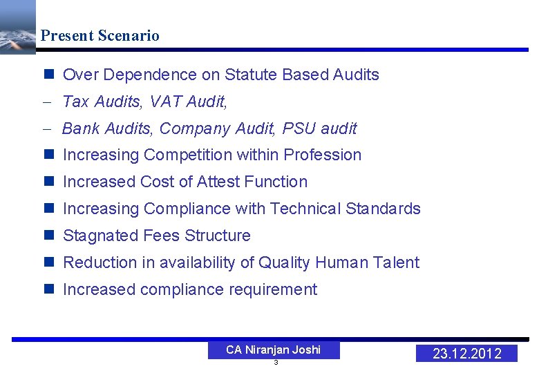 Present Scenario n Over Dependence on Statute Based Audits - Tax Audits, VAT Audit,