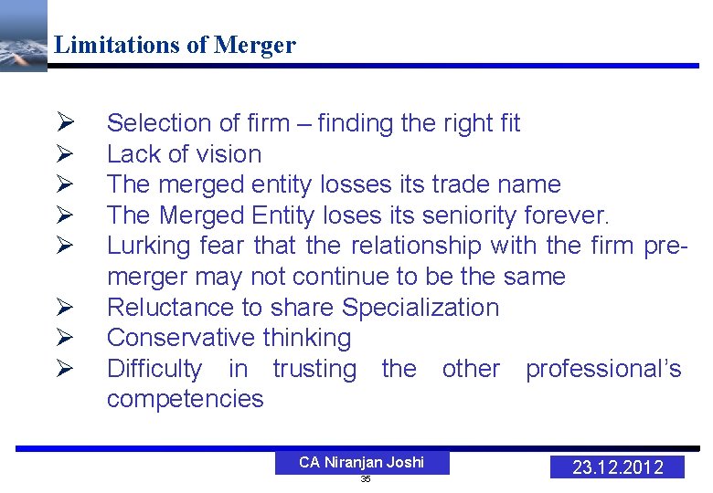 Limitations of Merger Ø Ø Ø Ø Selection of firm – finding the right