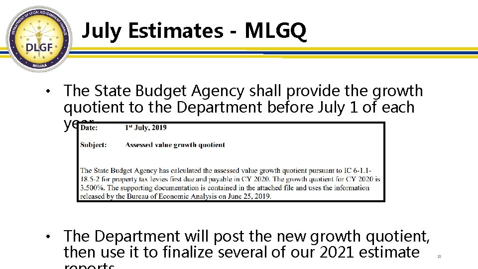 July Estimates - MLGQ • The State Budget Agency shall provide the growth quotient