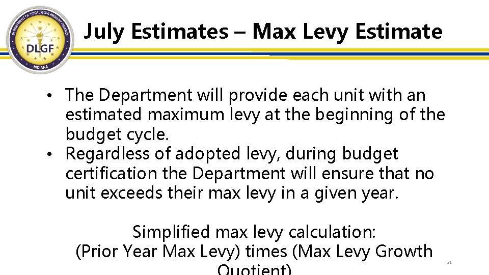 July Estimates – Max Levy Estimate • The Department will provide each unit with