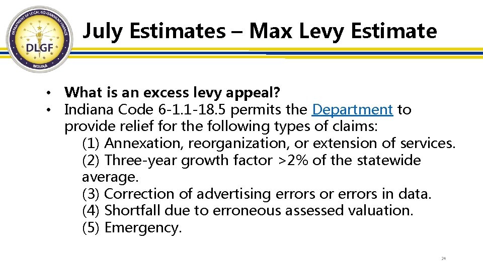 July Estimates – Max Levy Estimate • What is an excess levy appeal? •