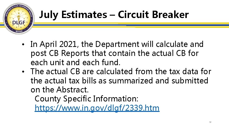 July Estimates – Circuit Breaker • In April 2021, the Department will calculate and