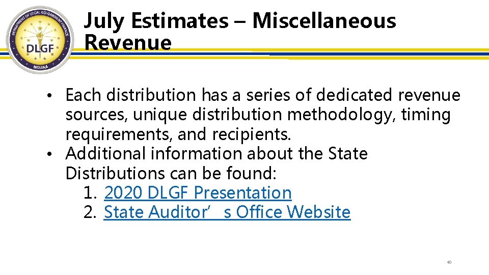 July Estimates – Miscellaneous Revenue • Each distribution has a series of dedicated revenue