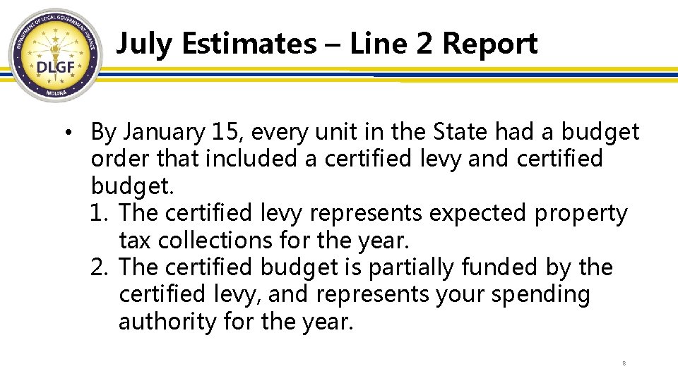 July Estimates – Line 2 Report • By January 15, every unit in the