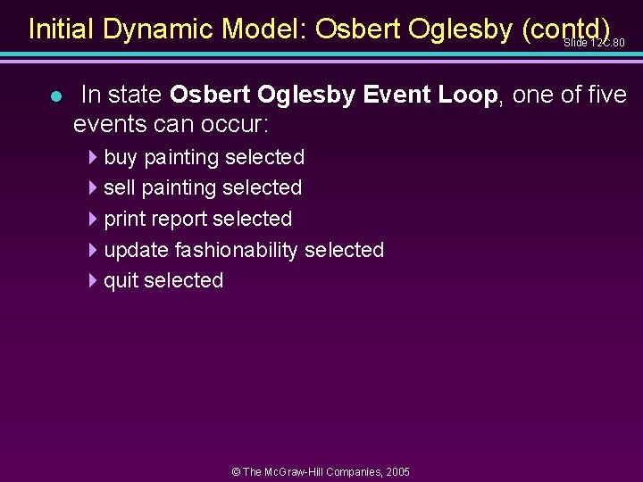Initial Dynamic Model: Osbert Oglesby (contd) Slide 12 C. 80 l In state Osbert