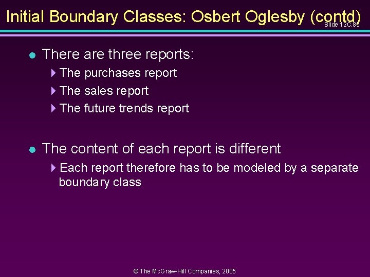 Initial Boundary Classes: Osbert Oglesby (contd) Slide 12 C. 85 l There are three