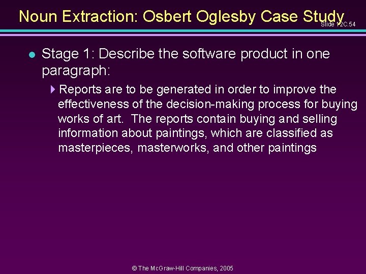 Noun Extraction: Osbert Oglesby Case Study Slide 12 C. 54 l Stage 1: Describe