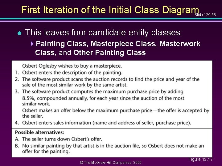First Iteration of the Initial Class Diagram Slide 12 C. 58 l This leaves