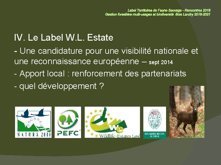 Label Territoires de Faune Sauvage - Rencontres 2018 Gestion forestière multi-usages et biodiversité Bois