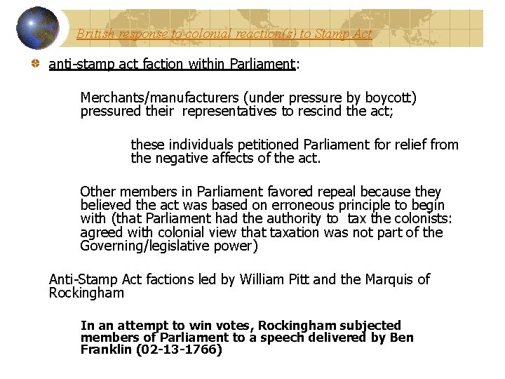 British response to colonial reaction(s) to Stamp Act anti-stamp act faction within Parliament: Merchants/manufacturers