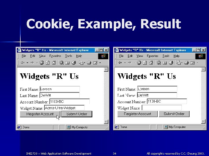 Cookie, Example, Result INE 2720 – Web Application Software Development 34 All copyrights reserved