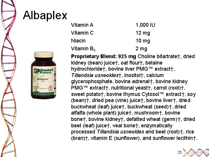 Albaplex Vitamin A 1, 000 IU Vitamin C 12 mg Niacin 10 mg Vitamin