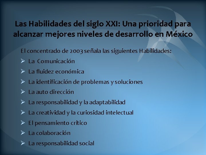 Las Habilidades del siglo XXI: Una prioridad para alcanzar mejores niveles de desarrollo en