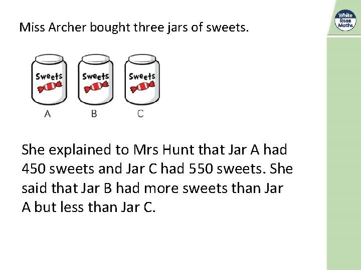 Miss Archer bought three jars of sweets. She explained to Mrs Hunt that Jar