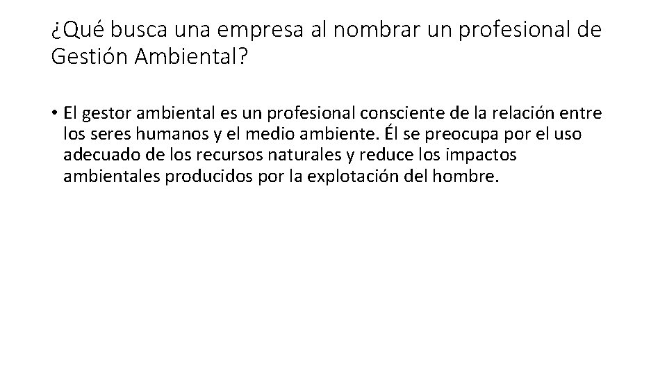 ¿Qué busca una empresa al nombrar un profesional de Gestión Ambiental? • El gestor