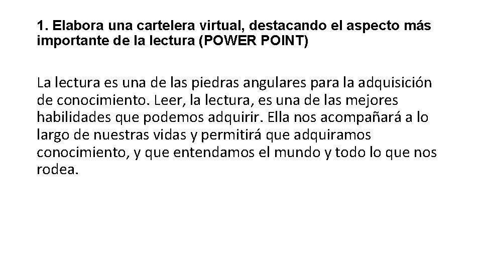 1. Elabora una cartelera virtual, destacando el aspecto más importante de la lectura (POWER