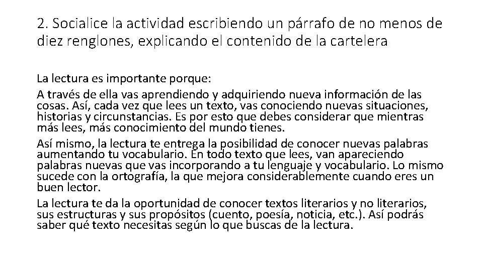 2. Socialice la actividad escribiendo un párrafo de no menos de diez renglones, explicando