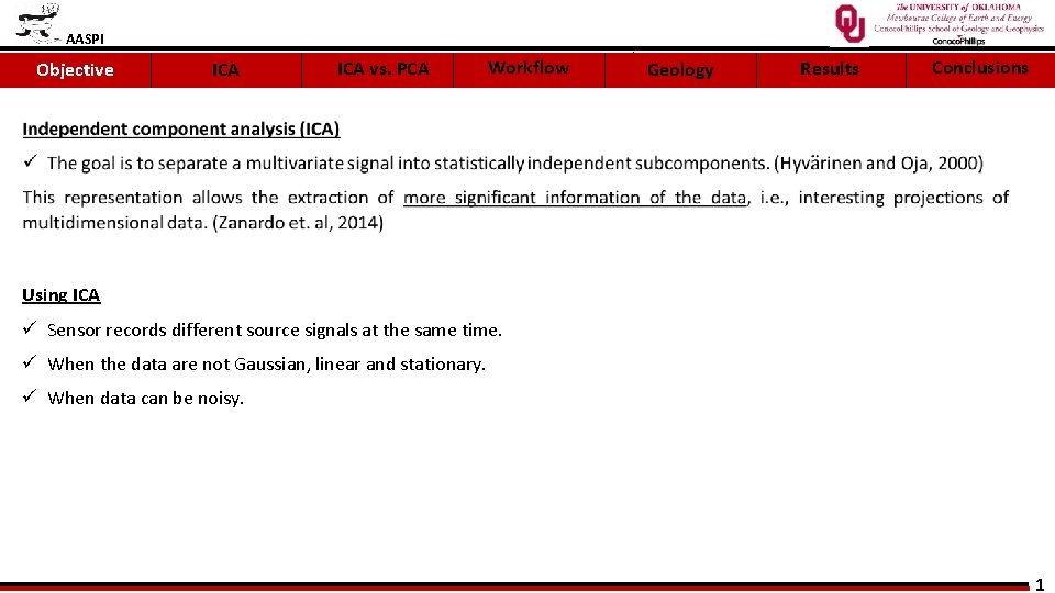 AASPI Objective ICA vs. PCA Workflow Geology Results Conclusions Using ICA ü Sensor records