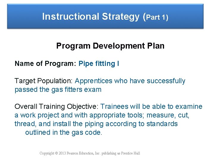 Instructional Strategy (Part 1) Program Development Plan Name of Program: Pipe fitting I Target