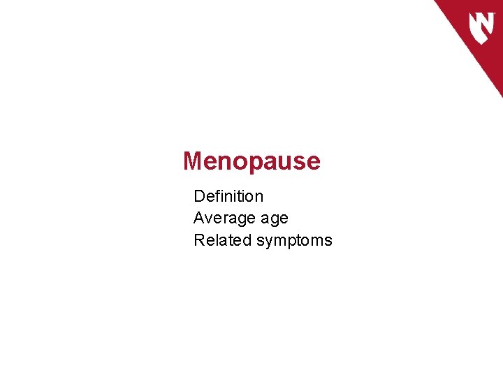 Menopause Definition Average Related symptoms 