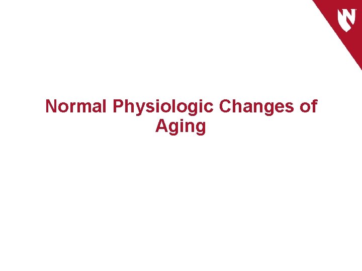 Normal Physiologic Changes of Aging 