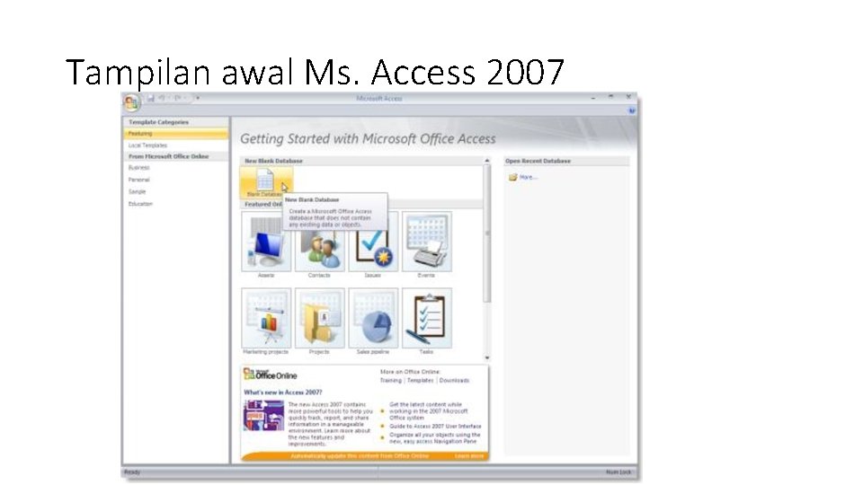 Tampilan awal Ms. Access 2007 