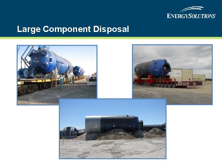 Large Component Disposal 
