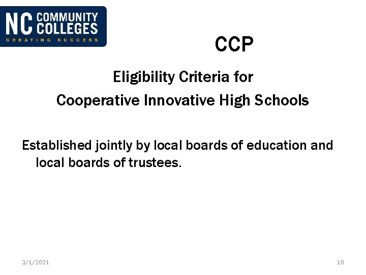 CCP Eligibility Criteria for Cooperative Innovative High Schools Established jointly by local boards of