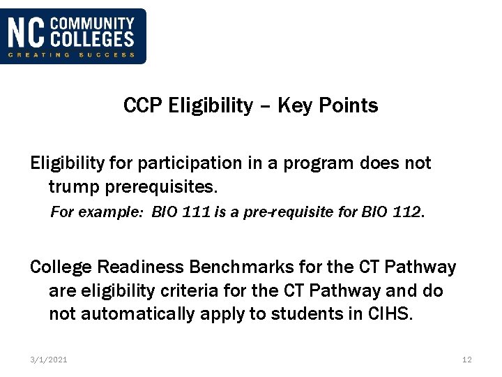 CCP Eligibility – Key Points Eligibility for participation in a program does not trump