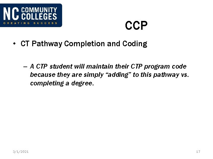 CCP • CT Pathway Completion and Coding – A CTP student will maintain their