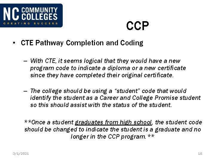 CCP • CTE Pathway Completion and Coding – With CTE, it seems logical that