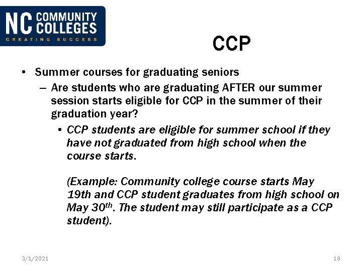 CCP • Summer courses for graduating seniors – Are students who are graduating AFTER
