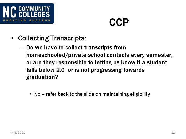 CCP • Collecting Transcripts: – Do we have to collect transcripts from homeschooled/private school