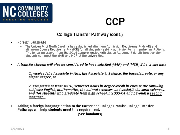 CCP College Transfer Pathway (cont. ) • Foreign Language – • The University of