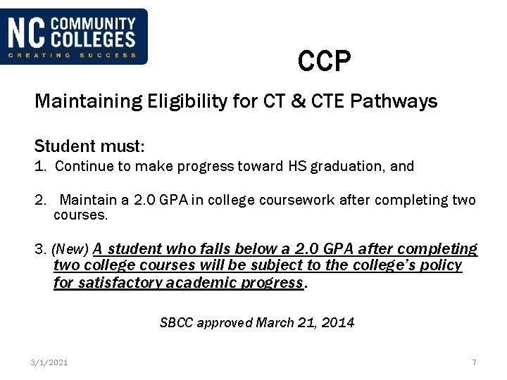 CCP Maintaining Eligibility for CT & CTE Pathways Student must: 1. Continue to make