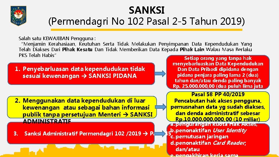 SANKSI (Permendagri No 102 Pasal 2 -5 Tahun 2019) Salah satu KEWAJIBAN Pengguna :