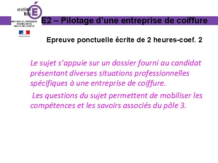 E 2 – Pilotage d’une entreprise de coiffure Epreuve ponctuelle écrite de 2 heures-coef.