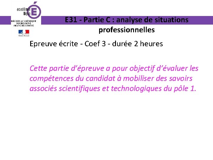 E 31 - Partie C : analyse de situations professionnelles Epreuve écrite - Coef