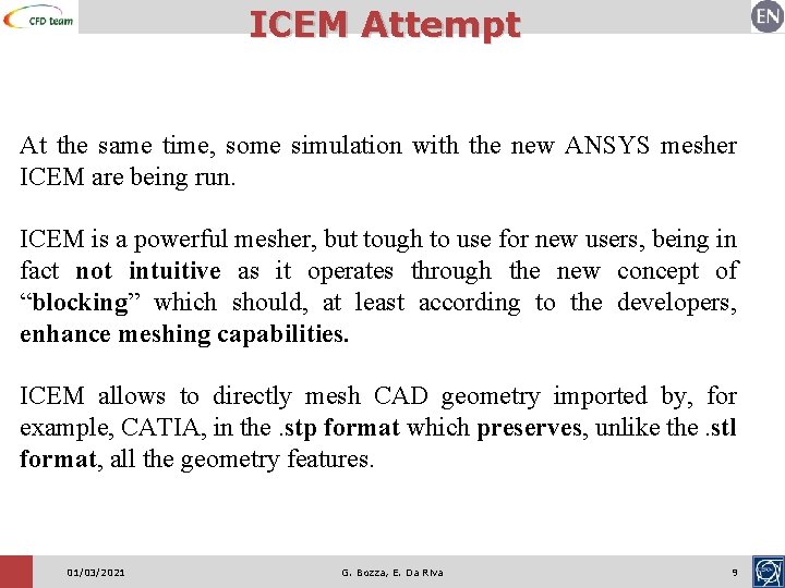 ICEM Attempt At the same time, some simulation with the new ANSYS mesher ICEM