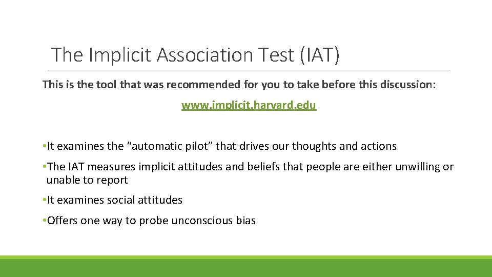 The Implicit Association Test (IAT) This is the tool that was recommended for you