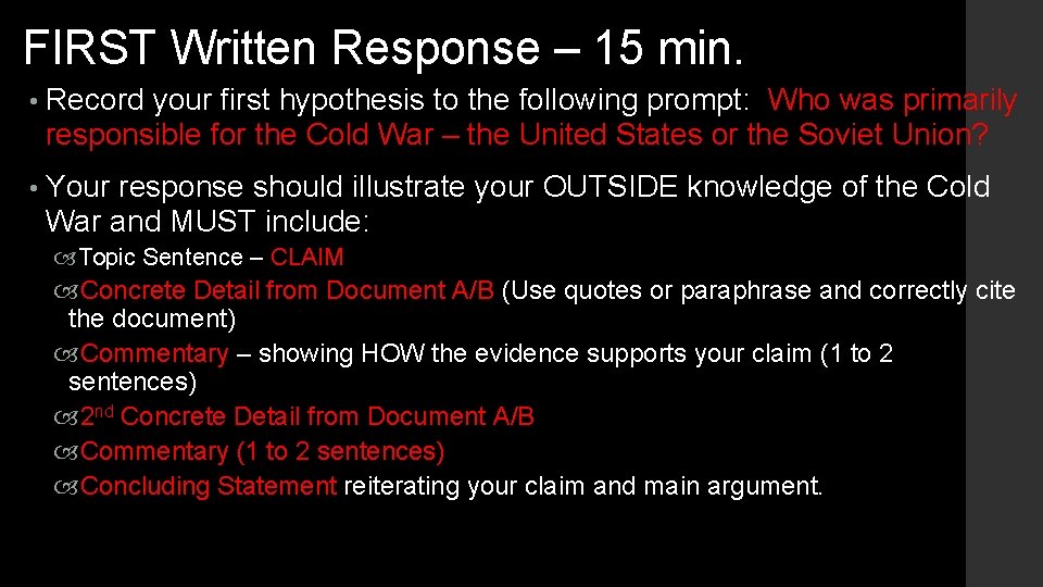 FIRST Written Response – 15 min. • Record your first hypothesis to the following