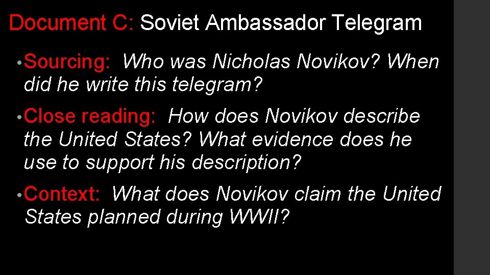 Document C: Soviet Ambassador Telegram • Sourcing: Who was Nicholas Novikov? When did he