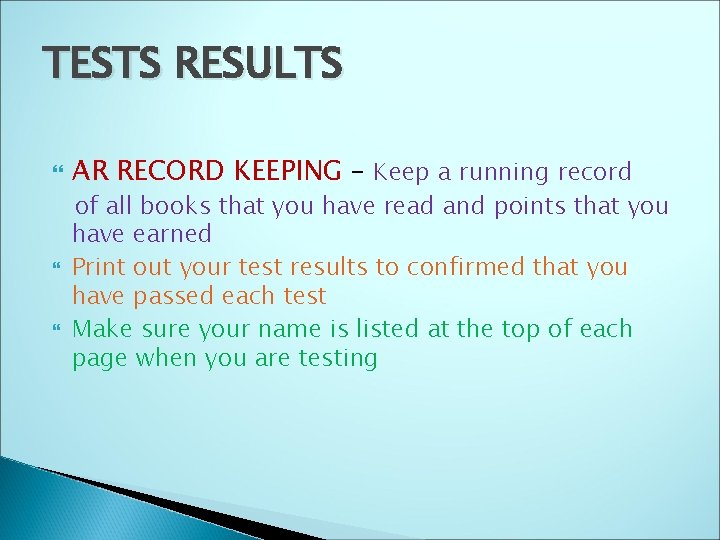 TESTS RESULTS AR RECORD KEEPING – Keep a running record of all books that