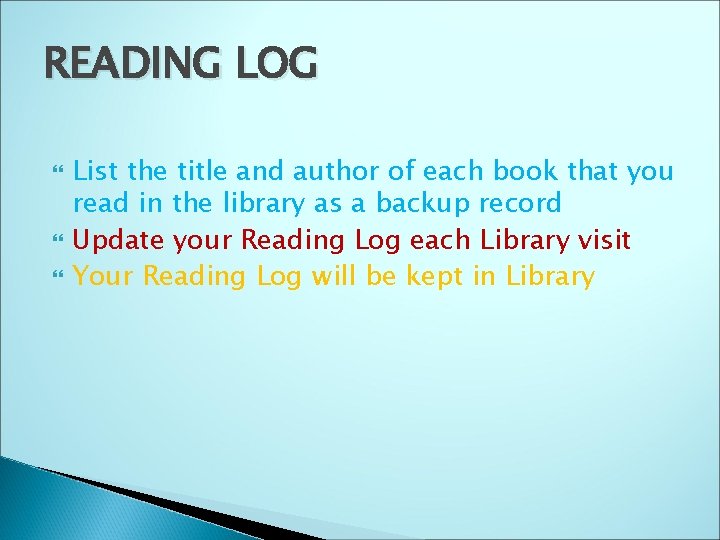 READING LOG List the title and author of each book that you read in