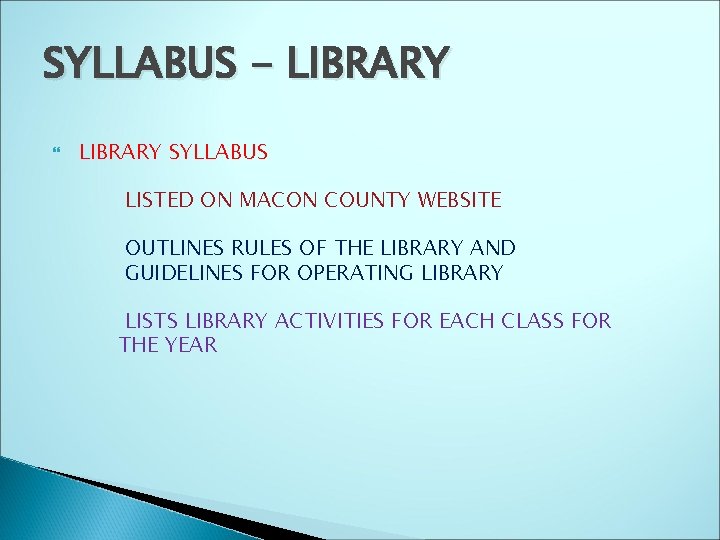 SYLLABUS - LIBRARY SYLLABUS LISTED ON MACON COUNTY WEBSITE OUTLINES RULES OF THE LIBRARY