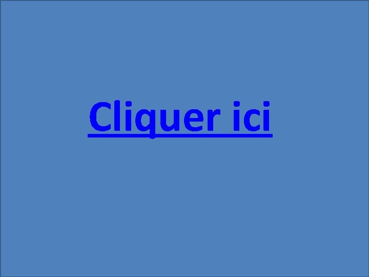 Cliquer ici 