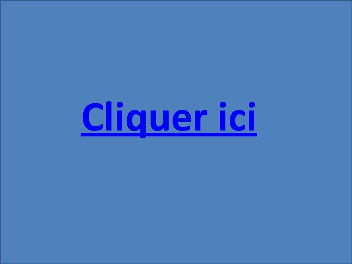 Cliquer ici 
