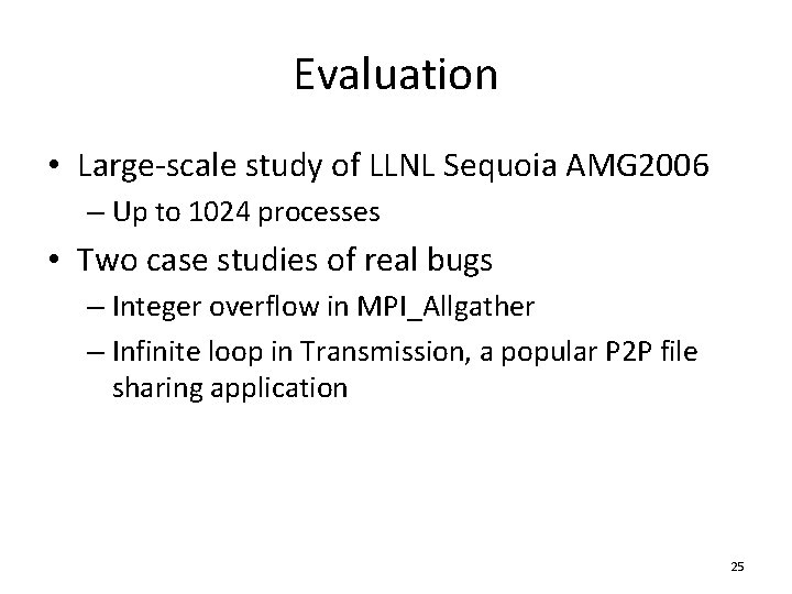 Evaluation • Large-scale study of LLNL Sequoia AMG 2006 – Up to 1024 processes